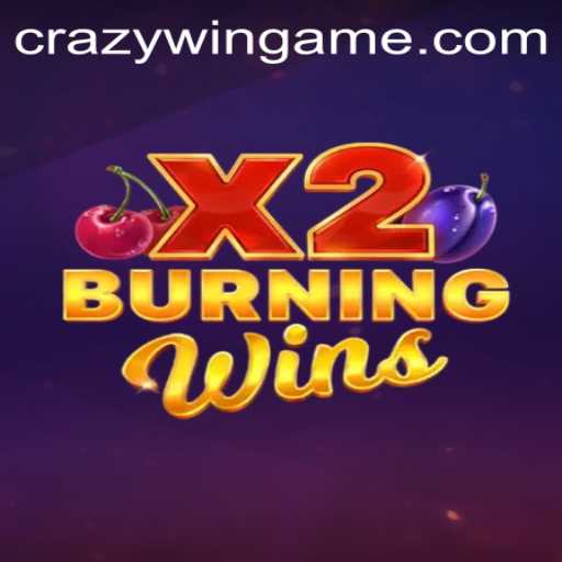 Unveiling the Excitement of BurningWinsX2: The CRAZYWIN Experience