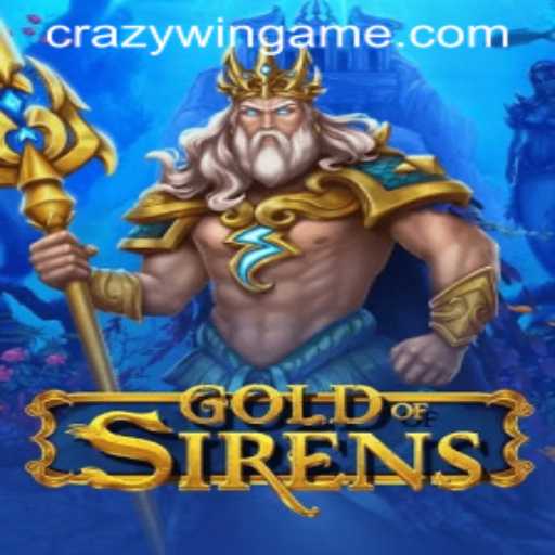 GoldofSirens: An Epic Adventure with the Keyword ‘CRAZYWIN’