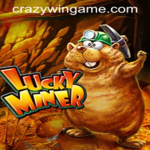 Exploring the World of LuckyMiner and the Thrill of CRAZYWIN