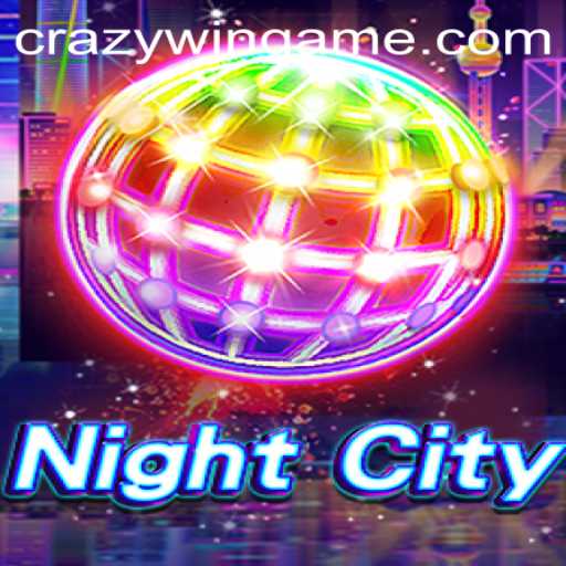 NightCity: Unveil the Secrets with CRAZYWIN